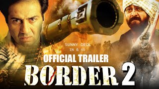 Border 2  Official Trailer Sunny Deol  Sanjay Dutt