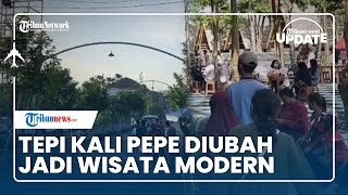 Tepi Kali Pepe yang Kumuh Diubah jadi Wisata Modern, Cocok untuk Tempat Kumpul hingga Kegiatan Seni