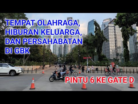 VIRTUAL TOUR GBK. JALAN-JALAN DARI PINTU 6 GELORA BUNG KARNO KE GERBANG D DI ERA PANDEMI COVID 19