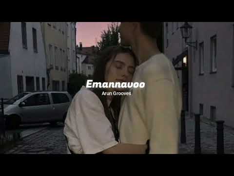 Emannavoo ( slowed+reverb ) - Navaan manmadhudu