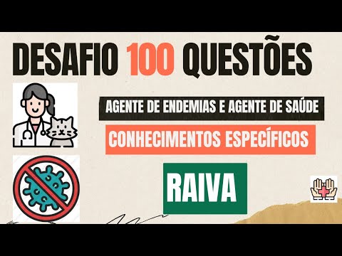 CHALLENGE: 100 SPECIFIC QUESTIONS - RABIES - Endemic Disease Control Agent and Health Agent