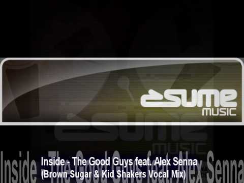 Inside - The Good Guys feat. Alex Senna (Brown Sugar & Kid Shakers Vocal Mix)