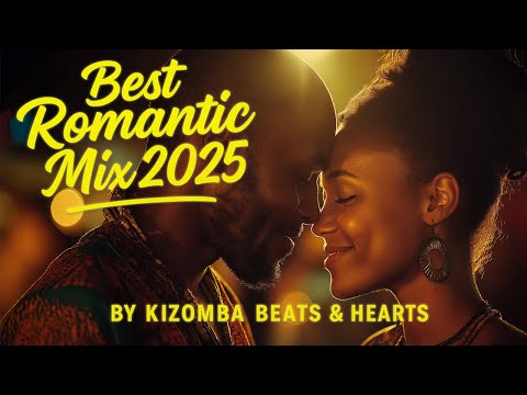 Best Romantic Kizomba Mix 2025 💞 1 Hour of Sensual Love Songs & Slow Dance 🎧 Kizomba Beats & Hearts