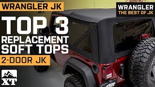 The 3 Best Jeep Wrangler Replacement Soft Top For JK 2 Door