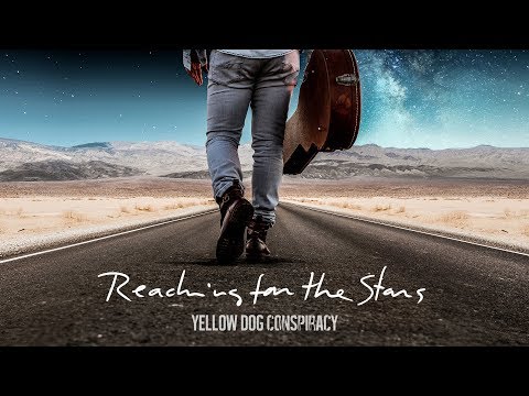 Yellow Dog Conspiracy - Reaching for the Stars (Official Lyric Video)
