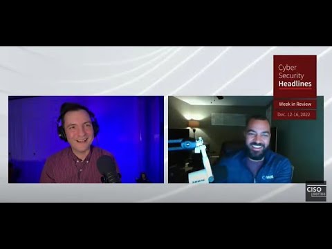 Cyber Security Headlines: Week in Review (December 12 - 16, 2022)