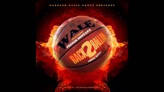 [HQ] Wale - Back 2 Ballin&#39; Ft. French Montana (200Hz Bass Boosted)