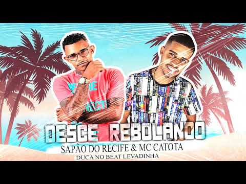 MC SAPÃO DO RECIFE E MC CATOTA   DESCE REBOLANDO
