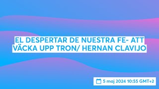 EL DESPERTAR DE NUESTRA FE-ATT VÄCKA UPP TRON/HERNAN CLAVIJO