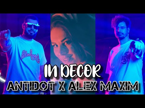 Antidot ✘ Alex Maxim - In Decor 💰 | Official Video