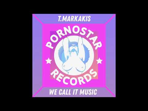 T Markakis - We Call It Music (Original Mix )