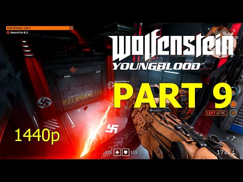 Wolfenstein: Youngblood - Part 9 - Raid: Lab X  | 1440p