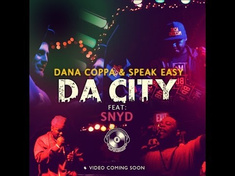 Da City ft. SNYD by Dana Coppafeel & SPEAK Easy (Official Music Video)