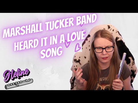 Flutist Reacts: Marshall Tucker Band - Heard It In A Love Song
