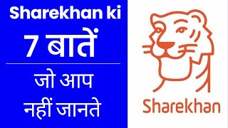 7 Things to know about Sharekhan, before and after opening account