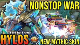 NONSTOP WAR!! Hylos New Mythic Skin MVP Plays!! - Build Top 1 Global Hylos ~ MLBB