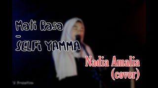 Download lagu MATI RASA - Selfi Yamma LIDA || Cover || Nadia Amalia mp3