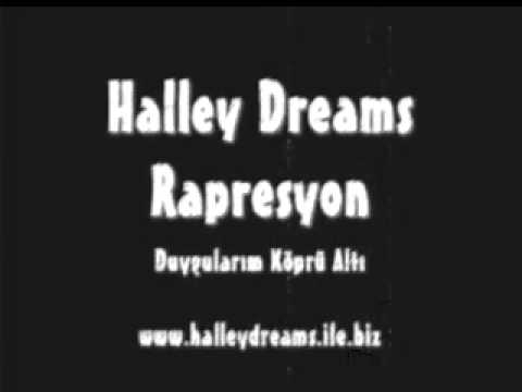 Halley Dreams ft. Rapresyon - Duygularım Köprü Altı