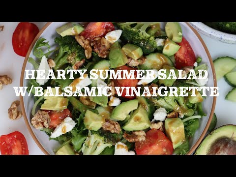 Hearty Summer Salad with Balsamic Vinaigrette