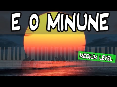 E O MINUNE (MEDIUM PIANO)