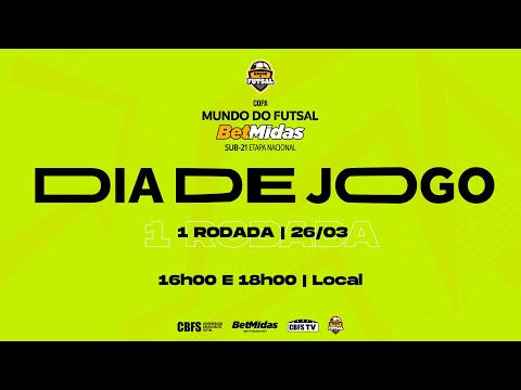 Copa Mundo do Futsal Betmidas SUB-21 1ª Rodada completa - Etapa Nacional