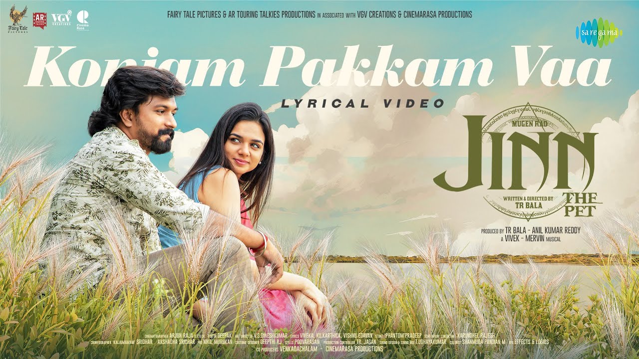 Konjam Pakkam Vaa Song Lyrics | Jinn The Pet 2024 | Sam Vishal, Sanjana Kalmanje