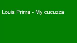 Louis Prima - My Cucuzza