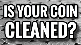 3 WAYS TO TELL A COIN WAS CLEANED OR POLISHED