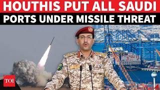 'LEAVE SAUDI PORTS NOW': Houthis' BIG WAR Declaration, Issue FINAL ULTIMATUM To All Vessels