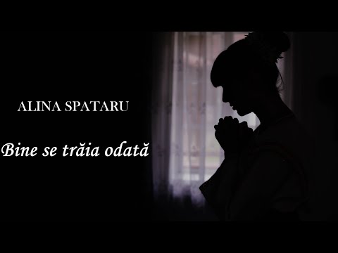 Alina Spataru - Bine se trăia odată 🙏 (NOU 2025)