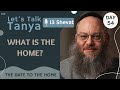 Torah Is the “Gate” to Gain Entry to “The Home.” What Is the Home? | 13 Shevat | Day 54