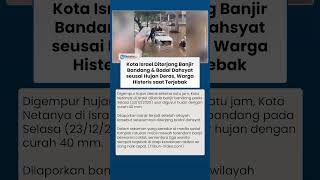 Detik-detik Kota Israel Diterjang Banjir Bandang dan Badai Dahsyat seusai Dihantam c