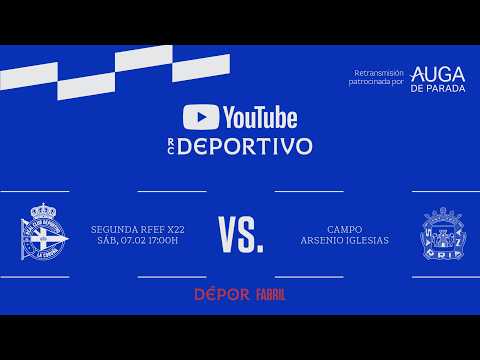 Depor Fabril - S.D. Sarriana| SEGUNDA FEDERACIÓN|TEMPORADA 25-26|OFRECIDA POR AUGA DE PARADA