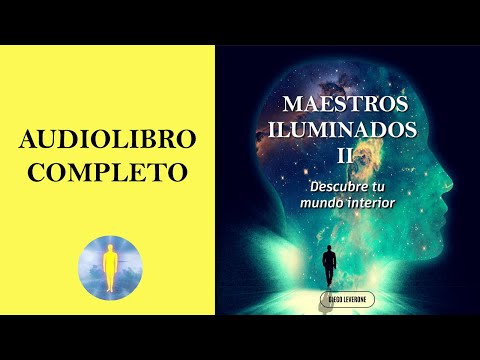 📚  MAESTROS ILUMINADOS II | Descubre tu mundo interior (Audiolibro completo) de Diego Leverone
