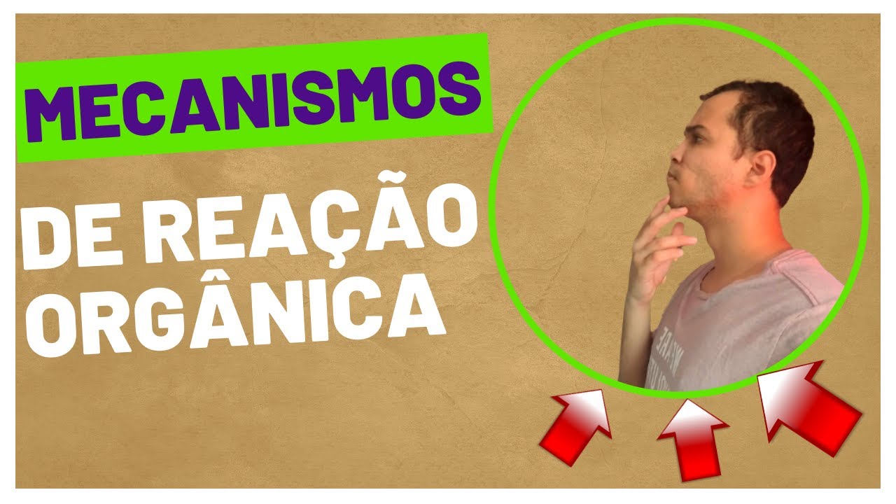 ´Química Orgânica - Mecanismos de Reação Sn1 e Sn2