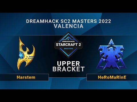 SC2 - Harstem vs. HeRoMaRinE - Upper Bracket - DreamHack SC2 Masters: Valencia 2022 - EU