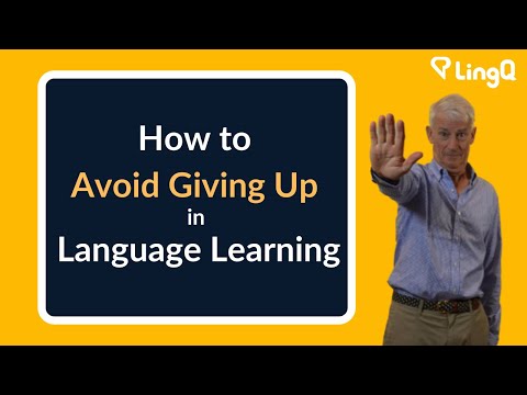 How to Avoid Giving Up in Language Learning