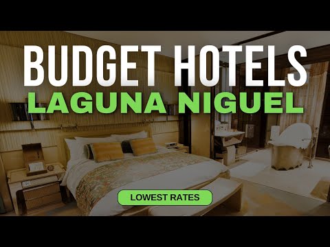 Best Budget Hotels in Laguna Niguel | Top 10 Hotels in Laguna Niguel
