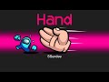 NEW HAND Mod In Among Us