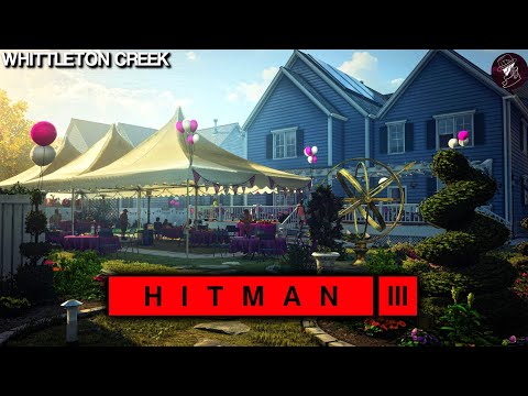 HITMAN 3 | Whittleton Creek | Easy Silent Assassin Suit Only | Walkthrough | Time: 5:16