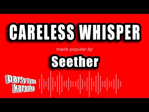 Seether - Careless Whisper (Karaoke Version)