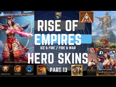 Hero Skins Part 13 - Gochiyo Moriya the Sakura Samurai - Rise of Empires Ice & Fire
