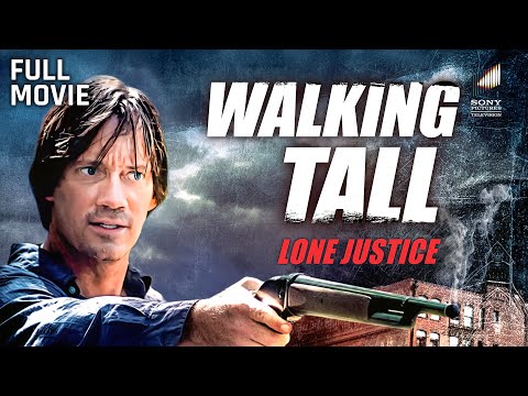Walking Tall: Lone Justice (Full Movie) | Starring Kevin Sorbo, Yvette Nipar & Haley Ramm