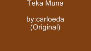 Teka Muna - carloeda (Original)