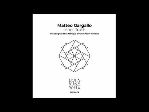Matteo Gargallo - Inner Truth (Christian Monique Remix)