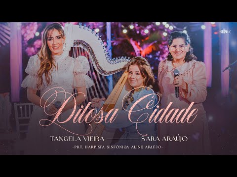 Tangela Vieira Feat  Sara Araújo - Ditosa Cidade | Clipe Oficial