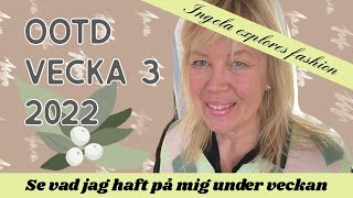 Outfits - vecka 3 -22