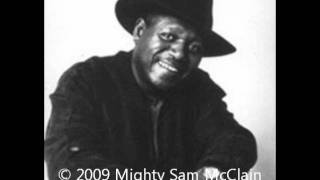 Mighty Sam McClain - Hold On To Your Dreams