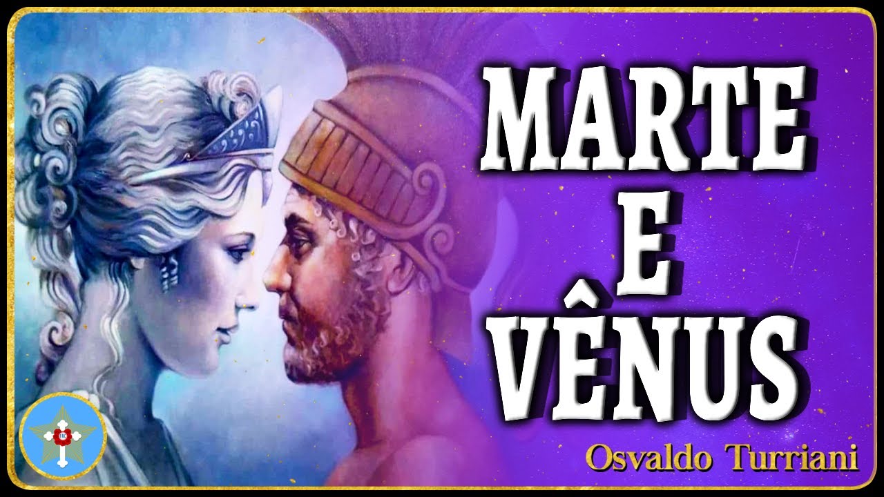 Astrologia Elementar Planetas - Confrontando Marte e Vênus - Parte 2