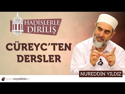 138) Hadislerle Diriliş - [ CÜREYC'TEN DERSLER  ] - Nureddin YILDIZ
